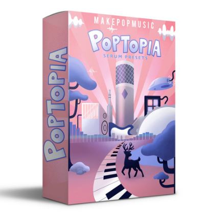 Make Pop Music Poptopia Serum Presets 血清合成器预置,精心设计预设包