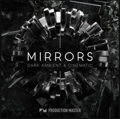 Production Master Mirrors Dark Ambient And Cinematic WAV 影视阴暗氛围采样