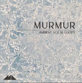 环境氛围 ModeAudio Murmur Ambient Vocal Loops WAV 人声采样包 素材loop