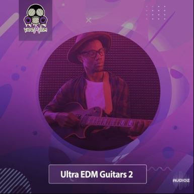 音乐制作 Vandalism Ultra EDM Guitars 2 WAV 吉他采样包 素材loop